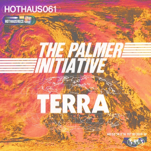 The Palmer Initiative - Terra [HOTHAUS061]